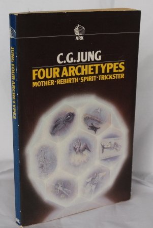 9780744800340: Four Archetypes: Mother, Rebirth, Spirit, Trickster: Volume 33 (Routledge Classics)