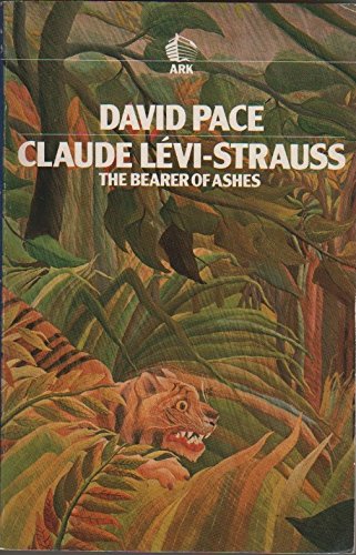 Claude Levi-Strauss: The Bearer of Ashes (9780744800388) by Pace, David