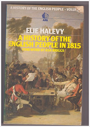 England in 1815 (v. 1) (History of the English People in the Nineteenth Century) - Halevy, Elie