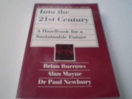 Into the 21st Century: A Handbook for a Sustainable Future (Twenty-first)
