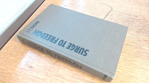 Surge to Freedom: the end of Communist rule in Eastern Europe (9780744900347) by Brown, J. F.