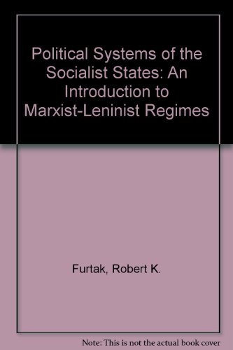 Stock image for The political systems of the socialist states : an introduction to Marxist-Leninist regimes. Ex-Library. for sale by Yushodo Co., Ltd.