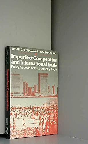 9780745000633: Imperfect Competition and International Trade: Policy Aspects of Intra-Industry Trade