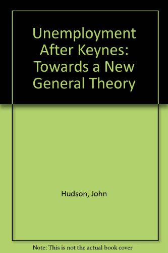 Beispielbild fr Unemployment After Keynes: Towards a New General Theory zum Verkauf von Better World Books
