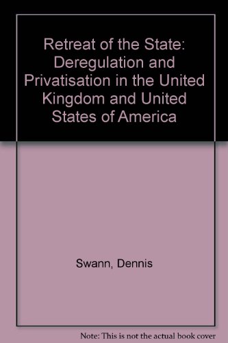Beispielbild fr The Retreat of the State. Deregulation and Privatisation in the UK and US. zum Verkauf von Antiquariat Knacke