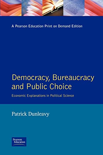 Beispielbild fr Democracy, Bureaucracy and Public Choice: Economic Approaches in Political Science zum Verkauf von WorldofBooks