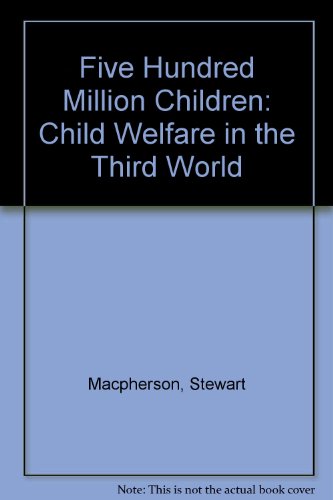 Five Hundred Million Children (9780745002408) by MacPherson