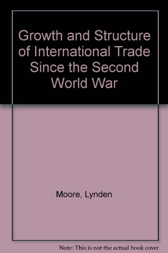 Stock image for The Growth and Structure of International Trade Since the Second World War. for sale by Plurabelle Books Ltd