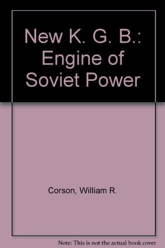 Imagen de archivo de The New KGB : Engine of Soviet Powers a la venta por Richard Sylvanus Williams (Est 1976)