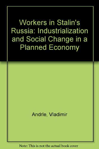 Stock image for Workers in Stalin's Russia: Industrialization and Social Change in a Planned Economy for sale by Wizard Books