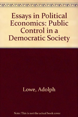 9780745003627: Essays in Political Economics: Public Control in a Democratic Society