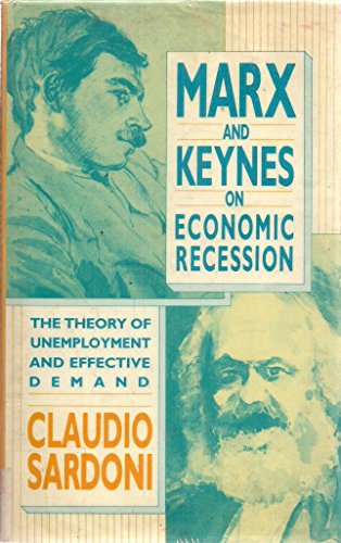 Stock image for Marx and Keynes in Economic Recessions: The Theory of Unemployment and Effective Demand for sale by Anybook.com