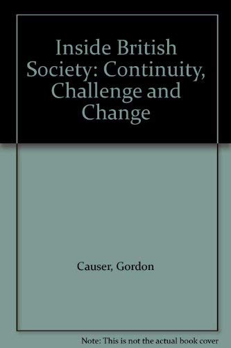 Imagen de archivo de Inside British Society: Continuity, Challenge and Change a la venta por G. & J. CHESTERS