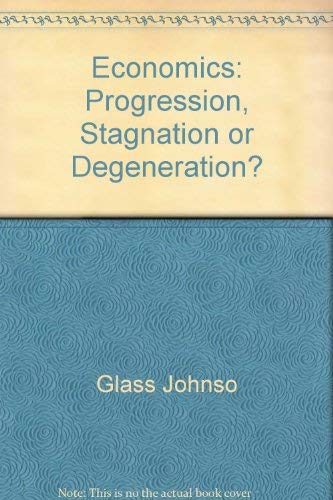 Stock image for Economics - Progression, Stagnation or Degeneration for sale by Shadow Books