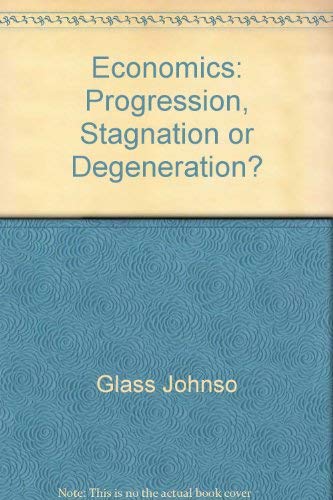 9780745004068: Economics: Progression, Stagnation or Degeneration?