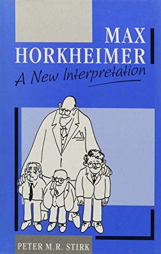 Beispielbild fr Max Horkheimer: A New Interpretation zum Verkauf von art longwood books