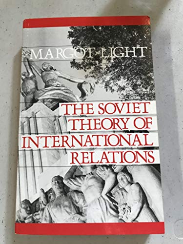 SOVIET THEORY INTERNATIONAL RELATIONS (9780745005560) by Light