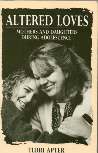 Stock image for Altered Loves, Mothers And Daughters During Adolescence for sale by Geoff Blore`s Books
