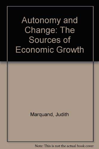 Stock image for Autonomy and Change: The Sources of Economic Growth for sale by Anybook.com