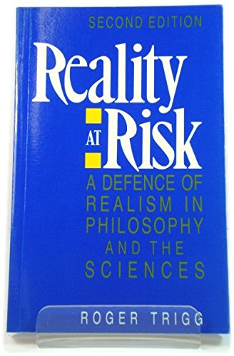 Beispielbild fr Reality at Risk: A Defence of Realism in Philosophy and the Human Sciences zum Verkauf von HALCYON BOOKS