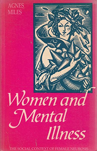 Beispielbild fr Women and Mental Illness: The Social Concept of Female Neurosis zum Verkauf von AwesomeBooks