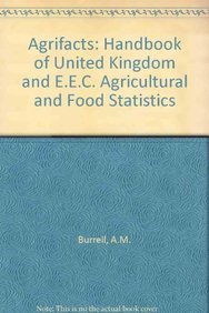 Imagen de archivo de Agrifacts: A Handbook of Uk and Eec Agricultural and Food Statistics, fourth edition a la venta por Zubal-Books, Since 1961