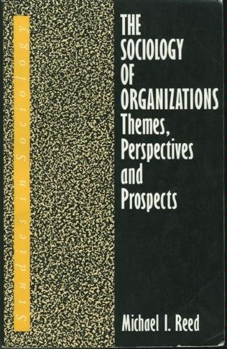 Beispielbild fr The Sociology of Organizations: Themes, Perspectives and Prospects (Studies in sociology) zum Verkauf von WorldofBooks