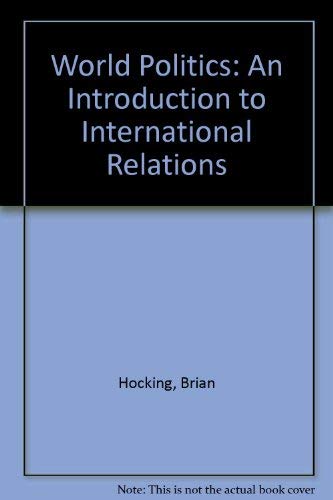 9780745008196: World Politics: An Introduction to International Relations