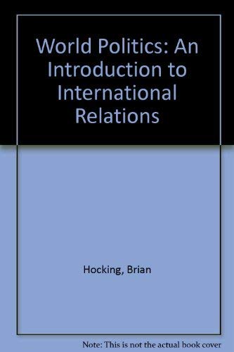 Stock image for World Politics: An Introduction to International Relations for sale by G. & J. CHESTERS