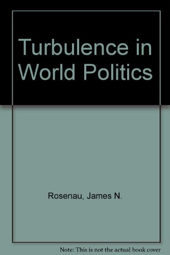 9780745008653: Turbulence in World Politics