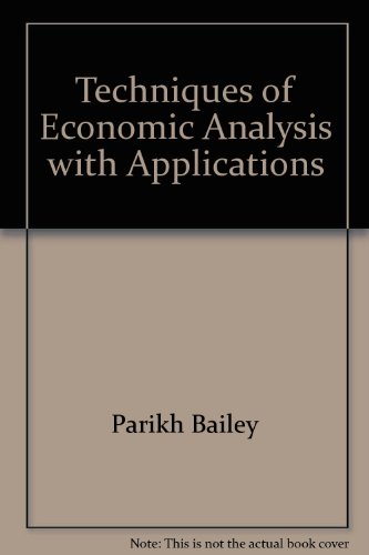 Techniques of Economic Analysis with Applications (9780745009070) by Parikh, Bailey