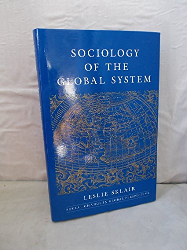 9780745009322: Sociology of the global system (Social change in global perspective)