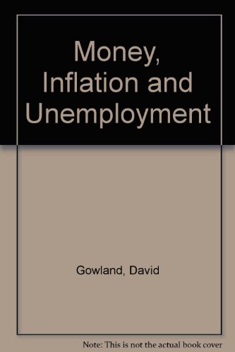 9780745009544: Money, Inflation and Unemployment