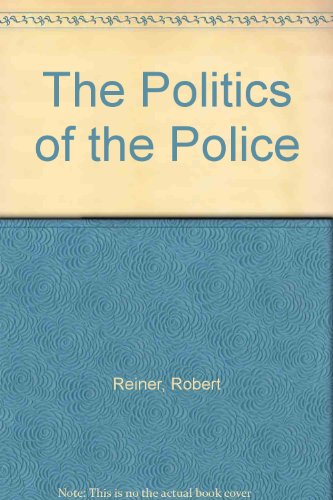 9780745009582: The Politics of the Police