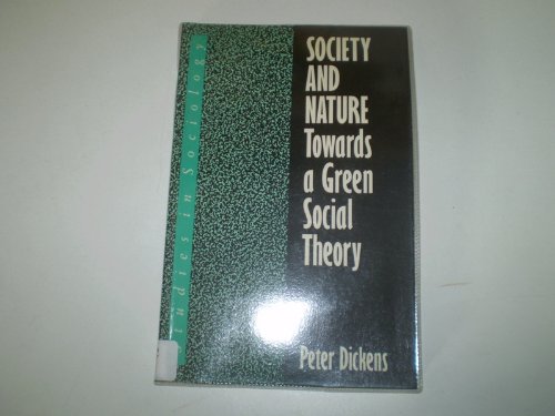 9780745009674: Society and Nature: Towards a Green Social Theory