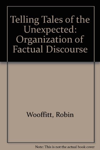 9780745010519: Telling Tales of the Unexpected: Organization of Factual Discourse