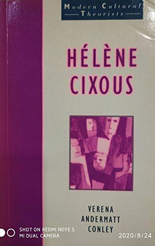 Helene Cixous (Harvester Wheatsheaf Modern Cultural Theorists) (9780745010717) by Conley