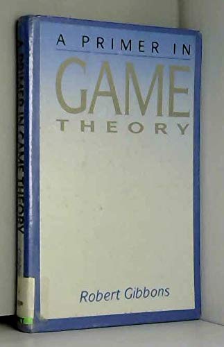 9780745011608: A Primer in Game Theory