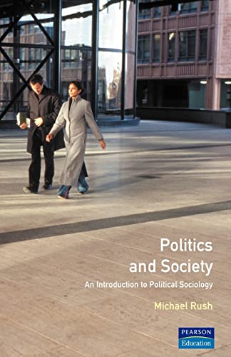 Imagen de archivo de Politics and Society: An Introduction to Political Sociology a la venta por WorldofBooks