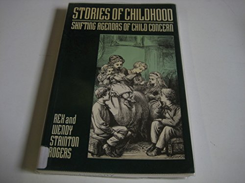 9780745012308: Stories of Childhood: Shifting Agendas in Child Concern