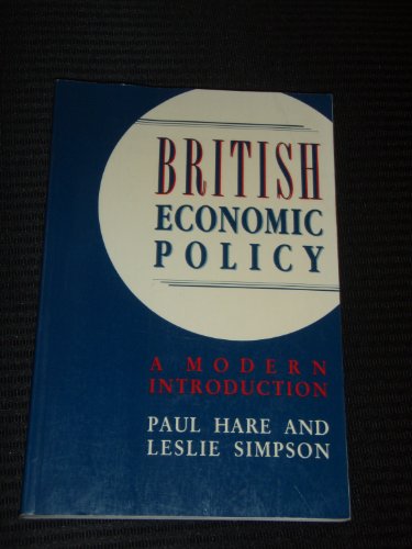Stock image for British Economic Policy: A Modern Introduction for sale by AwesomeBooks