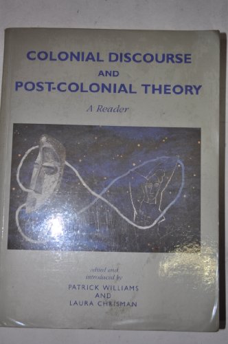 Colonial Discourse and Post-Colonial Theory (9780745014913) by Williams, Patrick