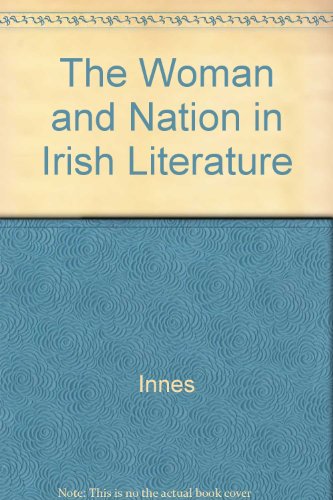 The Woman and Nation in Irish Literature (9780745015903) by C.L. Innes