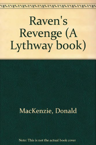 Raven's Revenge (A Lythway book) (9780745100029) by Donald MacKenzie