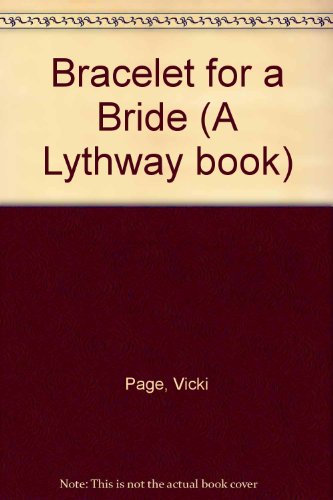 Beispielbild fr Bracelet for a Bride (A Lythway book) zum Verkauf von Goldstone Books