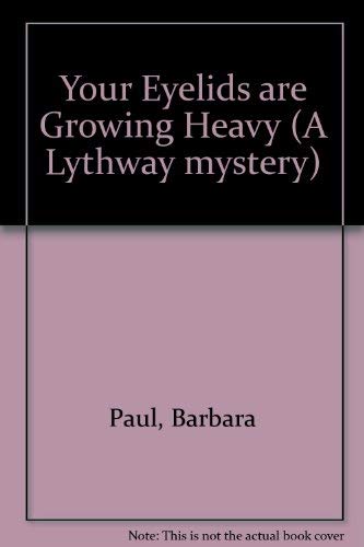 Your Eyelids Are Growing Heavy (9780745100555) by Barbara Paul