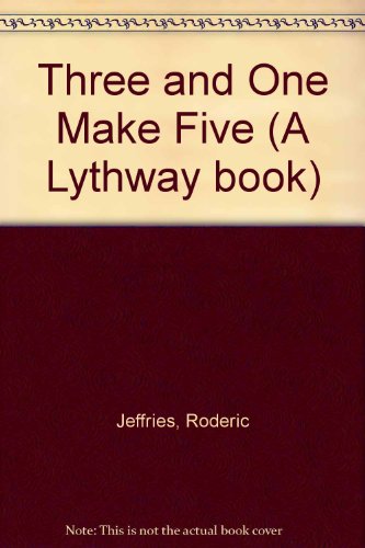 Three and One Make Five (9780745100654) by Roderic Jeffries