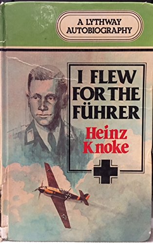 9780745100678: I Flew for the Fuhrer: Story of a German Airman