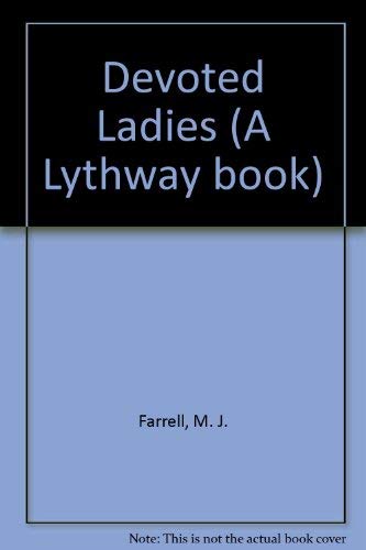 9780745101088: Devoted Ladies (A Lythway book)