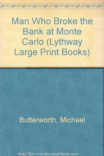 9780745101903: Man Who Broke the Bank at Monte Carlo (Lythway Large Print Books)